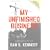 My Unfinished Business