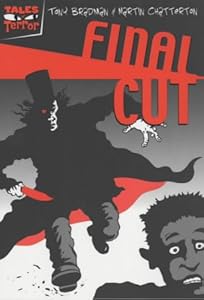 Final Cut (Tales of Terror) Tony Bradman and Martin Chatterton