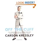 Click here to buy Off the Cuff: The Essential Style Guide for Men--And the Women Who Love Them by  Carson Kressley.