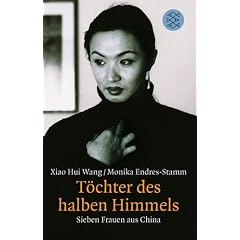 T�chter des halben Himmels. Sieben Frauen aus China.
