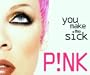 You Make ME Sick