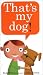 That's My Dog