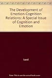 Development of emotion-cognition relations