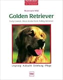 Golden Retriever, Curly Coated Retriever, Nova Scotia Duck Tolling Retriever. Ursprung. Aufzucht. Erziehung. Pflege