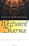 Westward Dharma: Buddhism Beyond Asia