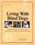 Living With Blind Dogs: A Resource Book and Training Guide for the Owners of Blind and Low-Vision Dogs,  Second Edition