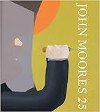 John Moores 25 : contemporary painting prize