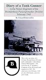 Diary of a Tank Gunner in the Panzer Regiment of the Brandenburg Panzergrenadier Division, February 1945