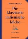 Die klassische italienische K&uuml;che. 450 Rezepte