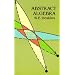 Abstract Algebra (Dover Books on Mathematics)