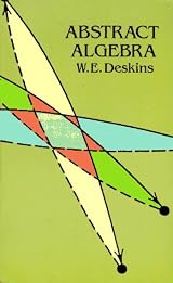 Abstract Algebra (Dover Books on Mathematics) by W. E. Deskins