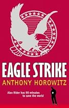 Eagle Strike (Alex Rider 4)