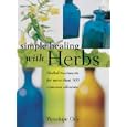 Simple Healing with Herbs by Penelope Ody