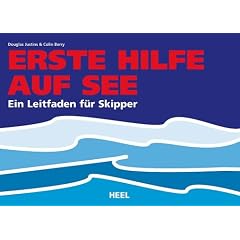Erste Hilfe auf See. Ein Leitfaden f�r Skipper