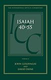 Isaiah 40-55: A Critical and Exegetical Commentary: v. 2 (International Critical Commentary): A Critical and Exegetical Commentary: 2 (International Critical Commentary)