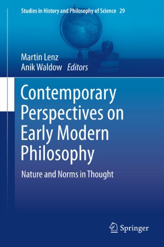 Contemporary Perspectives on Early Modern Philosophy: Nature and Norms in Thought: 29 (Studies in History and Philosophy of Science)