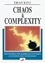 Chaos & Complexity: Discovering the Surprising Patterns of Science and Technology