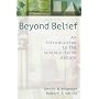 Beyond Belief: Science, Faith and Ethical Challenges