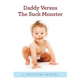 daddy versus the suck monster