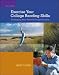 Exercise Your College Reading Skills: Developing More Powerful Comprehension