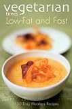 Food and Drink : "Vegetarian Times" Low-fat and Fast (Vegetarian Times , No 1)
