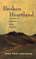 Broken Heartland: The Rise of America's Rural Ghetto