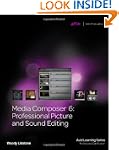 Media Composer 6: Professional Pictur...