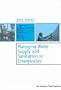 Managing Water Supply and Sanitation in Emergencies (Oxfam Skills and Practice Series)