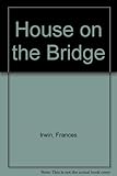The house on the bridge