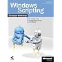 Windows Scripting - Der Einsteiger-Workshop, m. CD&hellip von Tobias Weltner