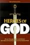 Heroes of God: Eleven Courageous Men and Women Who Risked Everything to Spread the Catholic Faith