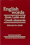 Word origins - and how we know them : etymology for everyone