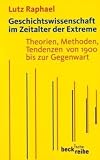 Produkt-Bild: Geschichtswissenschaft im Zeitalter der Extreme: Theorien, Methoden, Tendenzen von 1900 bis zur Gegenwart