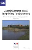 L'assainissement pluvial int�gr� dans l'am�nagement : El�ments cl�s pour le recours aux techniques alternatives