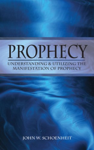 Prophecy: Understanding and Utilizing the Manifestation of Prophecy