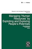 Managing 'human resources' by exploiting and exploring people's potentials