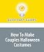 How To Make Couples Halloween Costumes