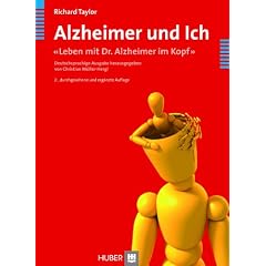 Alzheimer und Ich: �Leben mit Dr. Alzheimer im Kopf�