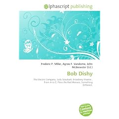 Bob Dishy: The Electric Company, Judy Graubart, Broadway theatre , From A to Z, Flora the Red Menace, Something Different.