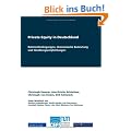 Private Equity in Deutschland: Rahmenbedingungen, �konomische Bedeutung und Handlungsempfehlungen