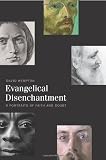 Evangelical disenchantment : nine portraits of faith and doubt