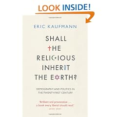 Shall the Religious Inherit the Earth?: Demography and Politics in the Twenty-First Century