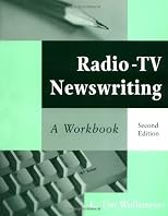 Radio-TV Newswriting: A Workbook
