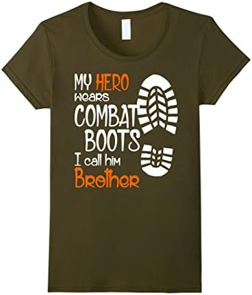 Women's My Hero Wears Combat Boots I Call Him Brother TShirt Medium Olive