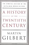 A History of the Twentieth Century: The Concise Edition of the Acclaimed World History