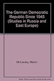 The German Democratic Republic since 1945