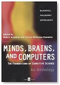 Minds, Brains, and Computers: An Historical Introduction to the Foundations of Cognitive Science (Blackwell Philosophy Anthologies)