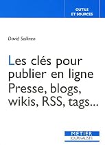 Les clés pour publier en ligne : Presse, blogs, wikis, RSS, tags
