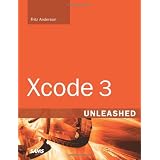 Xcode 3 Unleashedby Fritz Anderson