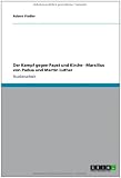 Produkt-Bild: Der Kampf gegen Papst und Kirche - Marsilius von Padua und Martin Luther